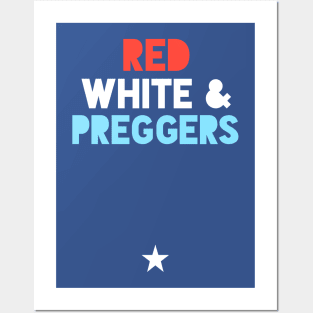 Red White & Preggers July 4th Posters and Art